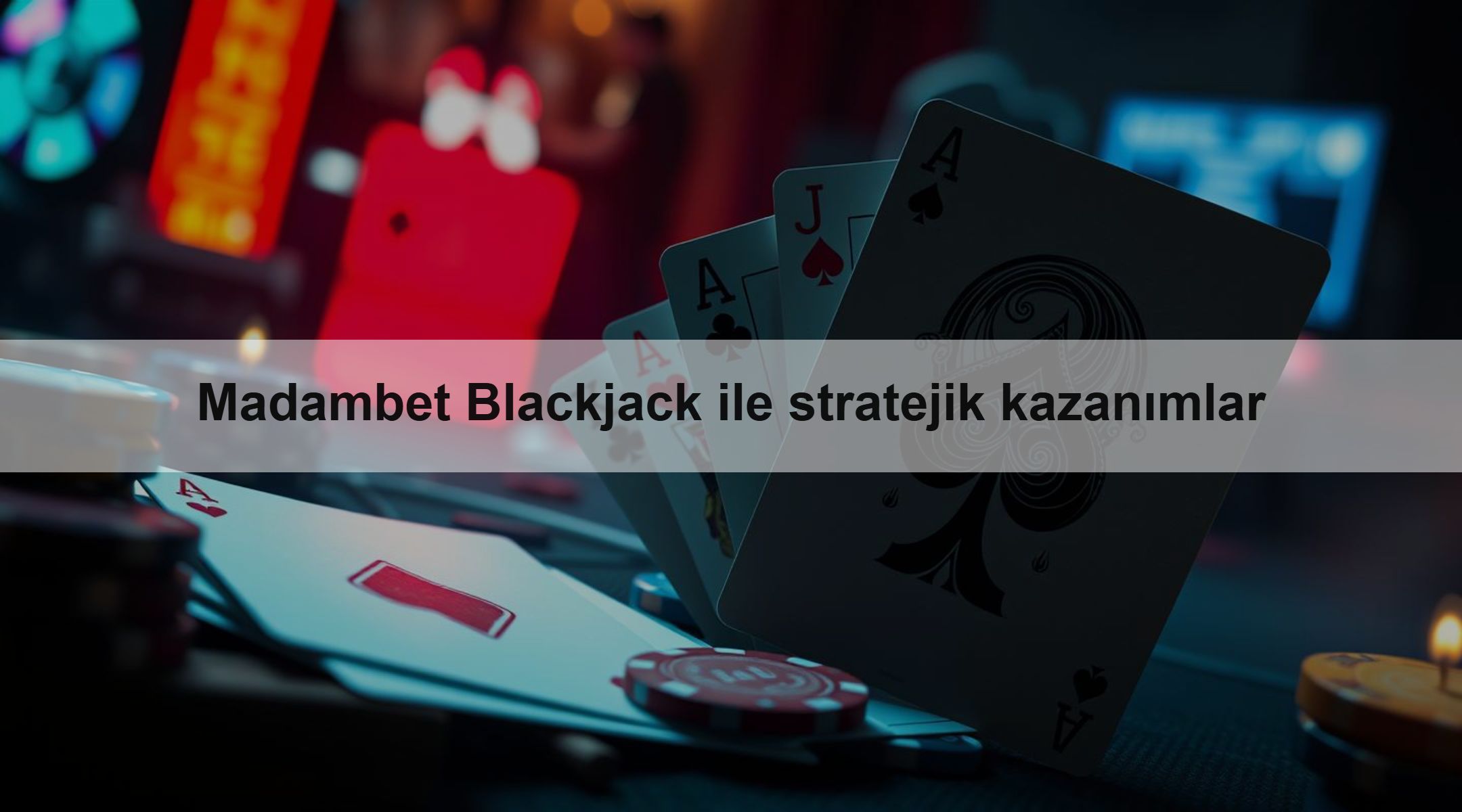 Madambet Blackjack ile stratejik kazanımlar